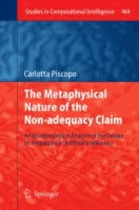 The Metaphysical Nature of the Non-adequacy Claim - An Epistemological Analysis of the Debate on Probability in Artificial Intelligence.