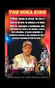 FITNESS: Desde la cárcel, de cero a todo en el arte, la música y el éxito. Vida fit, consejos y testimonio THEMIKAKING