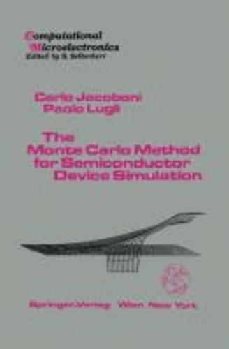 The Monte Carlo Method for Semiconductor Device Simulation.