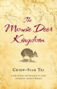 The Mouse Deer Kingdom.