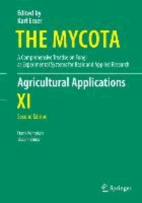 The Mycota - Agricultural Applications Vol. XI - A Comprehensive Treatise on Fungi as Experimental Systems for Basic and Applied Research.