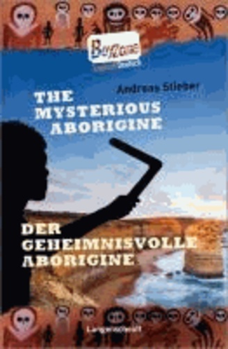 The Mysterious Aborigine - Der geheimnisvolle Aborigine - ab 4 Jahren Englisch.
