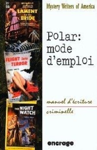  The Mystery Writers Of America - Polar : Mode D'Emploi.