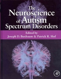 The Neuroscience of Autism Spectrum Disorders.