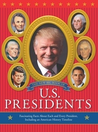 The New Big Book of U.S. Presidents.