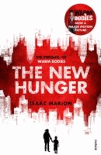 The New Hunger - The Prequel to Warm Bodies.