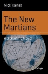 The New Martians - A Scientific Novel.
