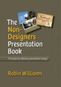 The Non-Designer's Presentation Book.