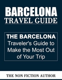  The Non Fiction Author - Barcelona Travel Guide.