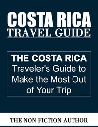  The Non Fiction Author - Costa Rica Travel Guide.