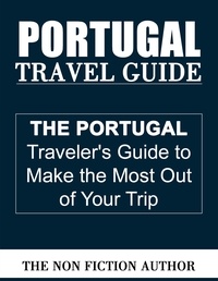  The Non Fiction Author - Portugal Travel Guide.