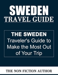  The Non Fiction Author - Sweden Travel Guide.