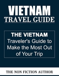  The Non Fiction Author - Vietnam Travel Guide.