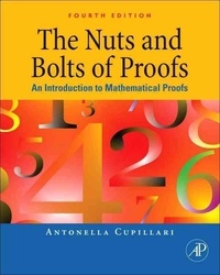 The Nuts and Bolts of Proofs - An Introduction to Mathematical Proofs.