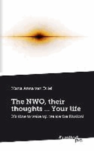 The NWO, their thoughts ... Your life - It's time to wake up, we are the illusion!.