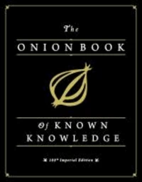 The Onion Book of Known Knowledge