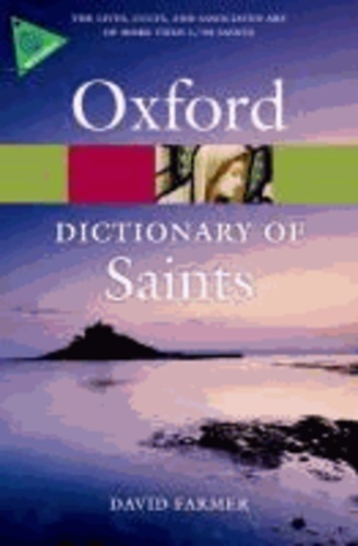 The Oxford Dictionary of Saints, Fifth Edition Revised.