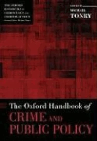 The Oxford Handbook of Crime and Public Policy