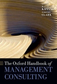 The Oxford Handbook of Management Consulting.