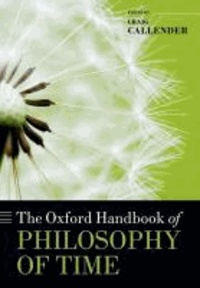 Craig Callender - The Oxford Handbook of Philosophy of Time.