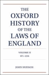 The Oxford History of the Laws of England Volume 2 - 871-1216.