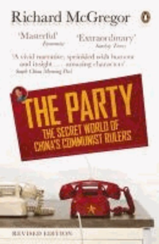 The Party - The Secret World of China's Communist Rulers.