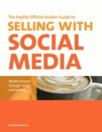 The PayPal Official Insider Guide to Selling with Social Media.