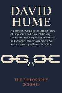 David Hume: A Beginner's Guide to the leading figure of Scottish Empiricism and his skepticism, including his arguments that all knowledge comes from experience and his famous problem of induction.