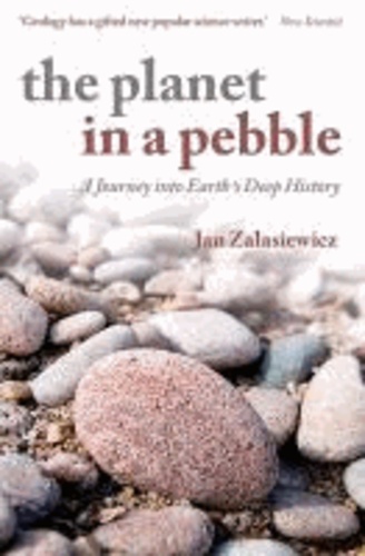 The Planet in a Pebble - A journey into Earth's deep history.