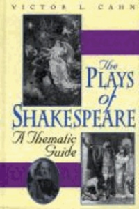 The Plays of Shakespeare: A Thematic Guide.