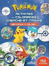  The Pokémon Company - Bienvenue à Paldea ! - Activités et coloriages, cherche-et-trouve, avec 150 stickers.