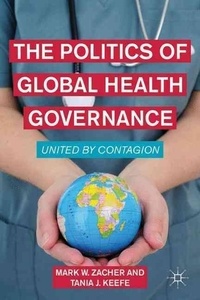 The Politics of Global Health Governance - United by Contagion.