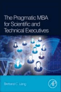 The Pragmatic MBA for Scientific and Technical Executives.