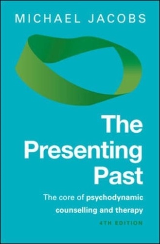 The Presenting Past - The Core of Psychodynamic Counselling and Therapy.