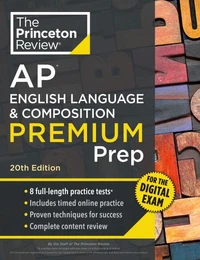 Princeton Review AP English Language &amp; Composition Premium Prep, 20th Edition