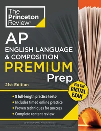Princeton Review AP English Language &amp; Composition Premium Prep, 21st Edition