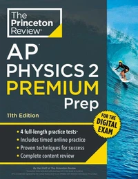 Princeton Review AP Physics 2 Premium Prep, 11th Edition