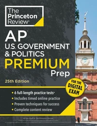 Princeton Review AP U.S. Government &amp; Politics Premium Prep, 25th Edition