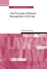 The Principle of Mutual Recognition in EU Law.