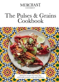 The Pulses &amp; Grains Cookbook