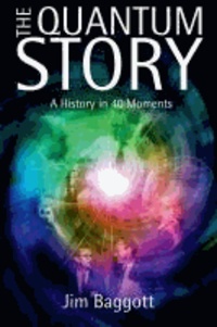 The Quantum Story - A history in 40 moments.