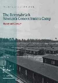 The Ravensbrück Women's Concentration Camp - History and Memory. Exhibition catalogue.