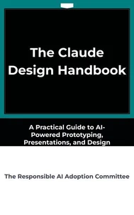 The Claude Design Handbook
