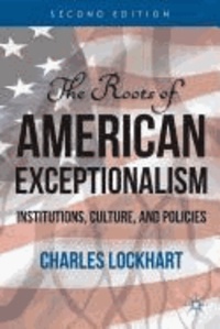 The Roots of American Exceptionalism - Institutions, Culture, and Policies.