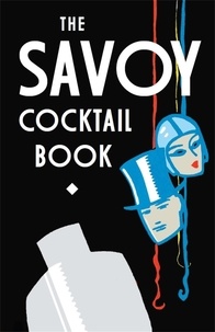 The Savoy Hotel - The Savoy Cocktail Book.