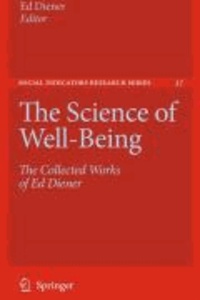Ed Diener - The Science of Well-Being: The Collected Works of Ed Diener.