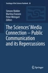 Simone Rödder - The Sciences' Media Connection -Public Communication and its Repercussions - Public Communication and its Repercussions.