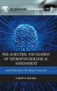 The Scientific Foundation of Neuropsychological Assessment - With Applications to Forensic Evaluation.