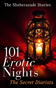  The Secret Diarists - 101 Erotic Nights - The Sheherazade Diaries.