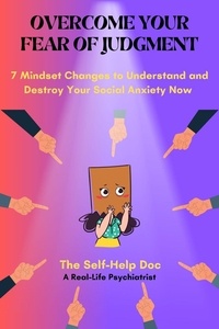  The Self-Help Doc - Overcome Your Fear of Judgment.